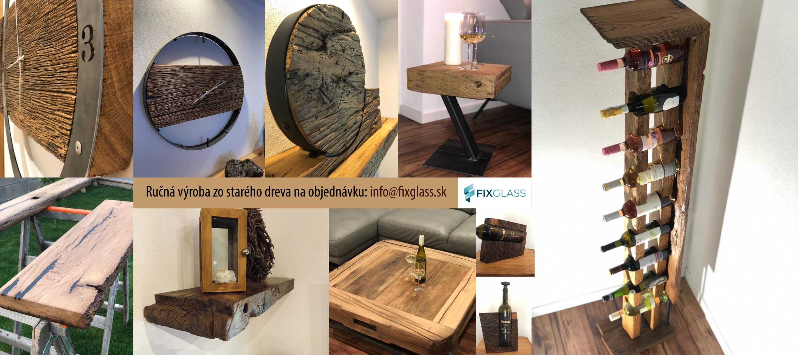RUčná výroba z dreva: info@fixglass.sk
